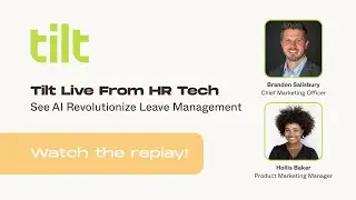 How AI is Revolutionizing Leave Management | Tilt Live at HR Tech 2025