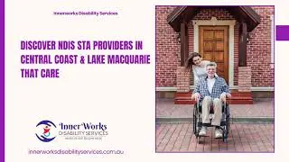 Innerworks Disability Services &ndash; Your Trusted NDIS STA Providers in Central Coast & Lake Macquarie