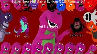 Barney Error 98.5 (Tablet Edition) [2025 Remastered] {Full Version}