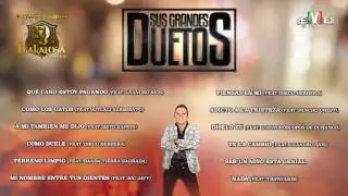 Sus Grandes Duetos - Edwin Luna y La Trakalosa de Monterrey [Disco Completo]