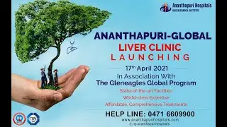 ANANTHAPURI  HOSPITALS - GLOBAL LIVER CLINIC AND TRANSPLANT PROGRAM