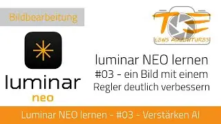 Luminar Neo #03 Verst&auml;rken AI - einfache und schnelle Bildbearbeitung f&uuml;r JPEGs