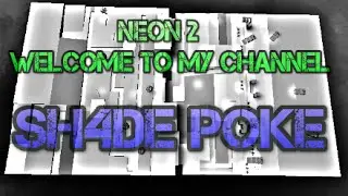 WELCOME TO MY CHANNEL || NEON #2 - A CoR5 Minitage by SH4DE PoKe