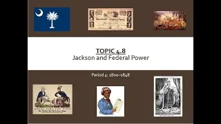 APUSH TOPIC 4.8-Jackson and Federal Power