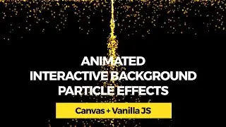 Animated Interactive Background Particle Effects