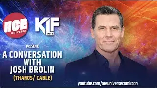 ACE Universe Presents: A Conversation with Josh Brolin