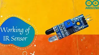 Working of IR Sensor | Arduino