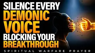 Silence and Cancel Every Evil Word, Demonic Voice and Strange Utterance Spoken Against You