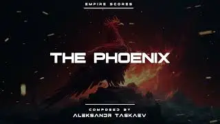 Empire Scores - The Phoenix | Epic Battle Music