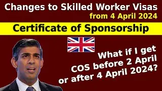 Changes to Skilled Worker Visas from 4 April 2024 |  UK COS Updates