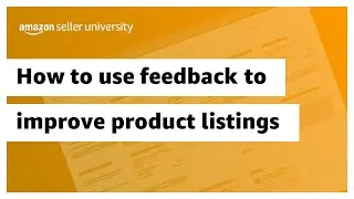 How to use feedback to improve product listings