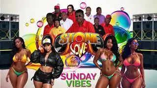 Stone Love Mixtape | Sunday Vibes  |