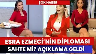 ESRA EZMECİ'NİN DİPLOMASI  SAHTE Mİ?