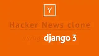 How to build a simple Hacker News clone using Django 3 | Django tutorial