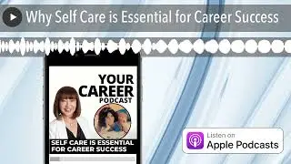Why Self Care is Essential for Career Success