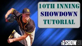 10TH INNING SHOWDOWN TUTORIAL | MLB THE SHOW 20