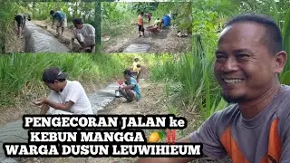 KEGIATAN PENGECORAN JALAN DI DUSUN LEUWIHIEUM ‼️ LEUWIHIEUM GOTONG ROYONG ‼️
