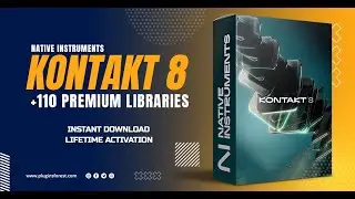 Native Instruments Kontakt 8 Download Full Version For (Windows PC & MAC)