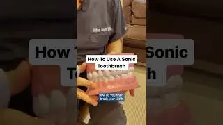 How To Use A Sonic Toothbrush