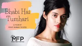 Bhabhi Hai Tumhari - Short Film | Romcom | Ft. Kashwin & Praveen Gaur | MOVING FRAME PRODUCTIONS