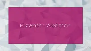 Elizabeth Webster - appearance