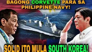 BAGONG CORVETTE PARA SA PH NAVY, SOLID SOUTH KOREA! #breakingnews #news