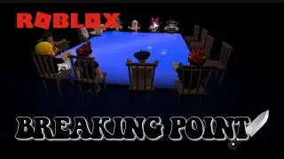 ROBLOX BREAKING POINT...