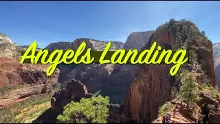 Angels Landing Hike Zion National Park 4K Hardest and scariest so far!!!