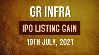 GR Infra IPO Listing Gain | GR Infra IPO Details and explained | GR Infra IPO