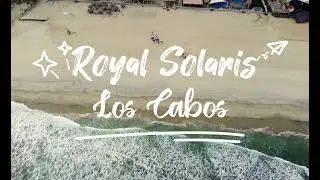 Royal Solaris Los Cabos, San Lucas ( Drone View - 4K )
