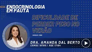 Alimentação no verão - Entrevista Dra. Amanda Dal Berto
