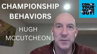 CHAMPIONSHIP BEHAVIORS with Hugh McCutcheon