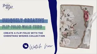 Uniquely Creative Flip Folio Walk Thru using the Christmas Wishes Collection