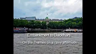 River Thames: Embankment to Blackfriars