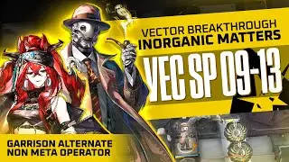 [Arknights] VEC SP-09 SP-10 SP-11 SP-12 SP-13 Guides | Outdated Operator! QOL by Zechostict