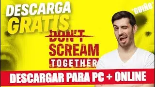 C&oacute;mo descargar DONT SCREAM TOGETHER para PC 2026🔥