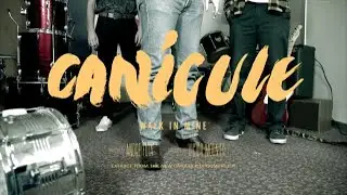 Walk In Mine - CANICULE