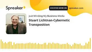 Stuart Lichtnan-Cybernetic Transposition