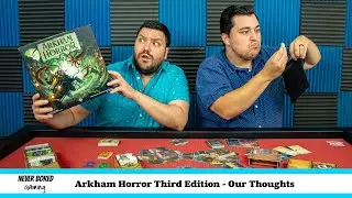 Arkham Horror Third Edition - Our Thoughts (Board Game)