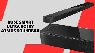 Bose Smart Ultra Dolby Atmos Soundbar &ndash; Wireless Freedom, Great Sound &ndash; REVIEW