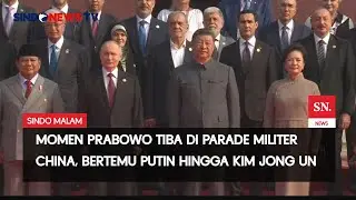 Prabowo Tuai Sorotan Dunia, Hadiri Parade Militer di China & Bertemu Xi-Jinping |Sindo Malam | 04/09