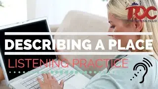 Learn English: Listening Practice - Describing A Place