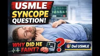 Why Did He Faint? | High-Yield Syncope Question for USMLE (Step 1, 2 & 3)