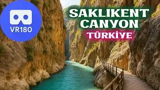 8K VR180 - Saklıkent Canyon / Fethiye Türkiye Immersive Video