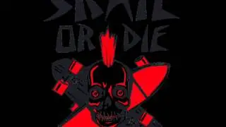 Skate Or Die (720 Degrees Soundtrack)