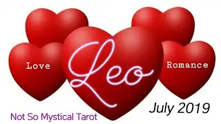 Leo Love Romance Relationships July 2019