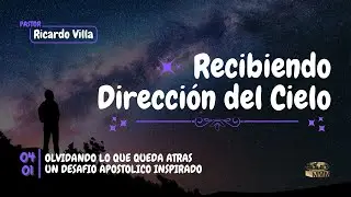 OLVIDANDO LO QUE QUEDA ATRAS UN DESAFIO APOSTOLICO INSPIRADO - Pastor Ricardo Villa