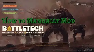 Как вручную модифицировать игру BattleTech &mdash; версия 2021 года