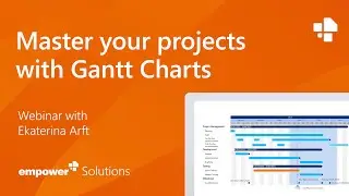 Webinar: Master your projects with Gantt Charts - Learn how to build dynamic project plans