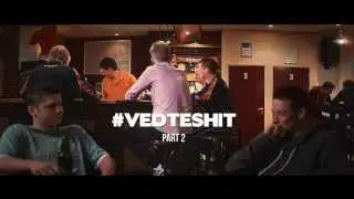 #VEDTESHIT Part 2